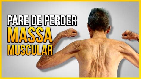 Aprenda A Combater A Perda De Massa Muscular Na Terceira Idade Youtube