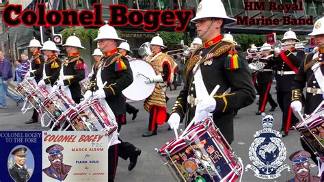 Colonel Bogey The River Kwai March Hm Royal Marine Band See