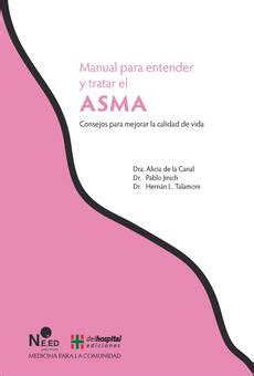 Pdf Manual Para Entender Y Tratar El Asma De Alicia Dra De La