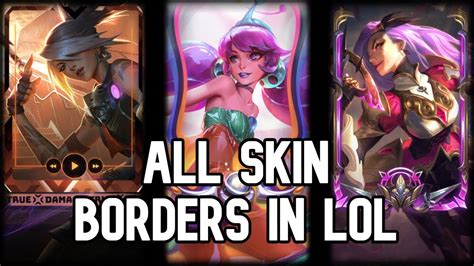 All 330 Skin Borders In League Of Legends YouTube