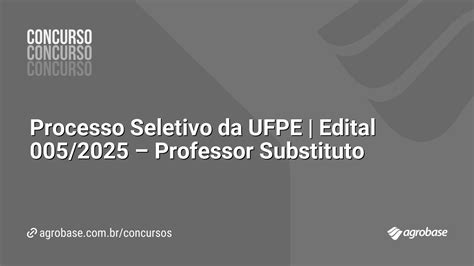 Processo Seletivo Da Ufpe Edital Professor Substituto