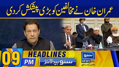 Imran Khans Big Offer For Opponents News Headlines 09 Pm 04 Mar 23 Suno News Hd Youtube