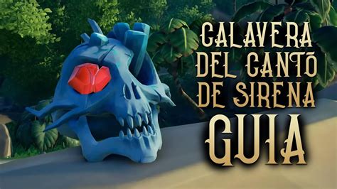 🏴‍☠️ La Calavera Del Canto De Sirena Guía 🗺️ Sea Of Thieves Miguelink