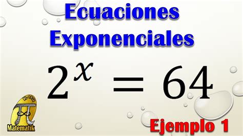 Ecuaciones Exponenciales Ejemplo 1 Youtube