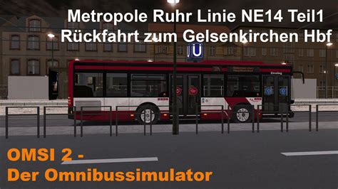 Omsi 2 Metropole Ruhr Linie NE14 Teil 1 Rückfahrt zum Gelsenkirchen Hbf