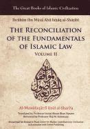 Reconciliation Of The Fundamentals Of Islamic Law Al Muwafaqat Fi Usul