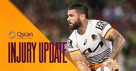 Qscan Injury Update Adam Reynolds Broncos