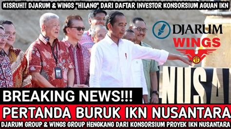 Gawat Kisruh Djarum Wings Group Hengkang Dari Konsorsium Proyek Ikn