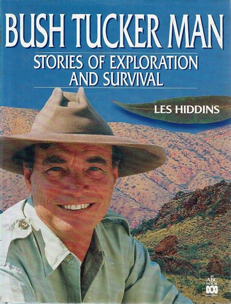 Bush Tucker Man. Stories Of Exploration And Survival Hiddins Les ...