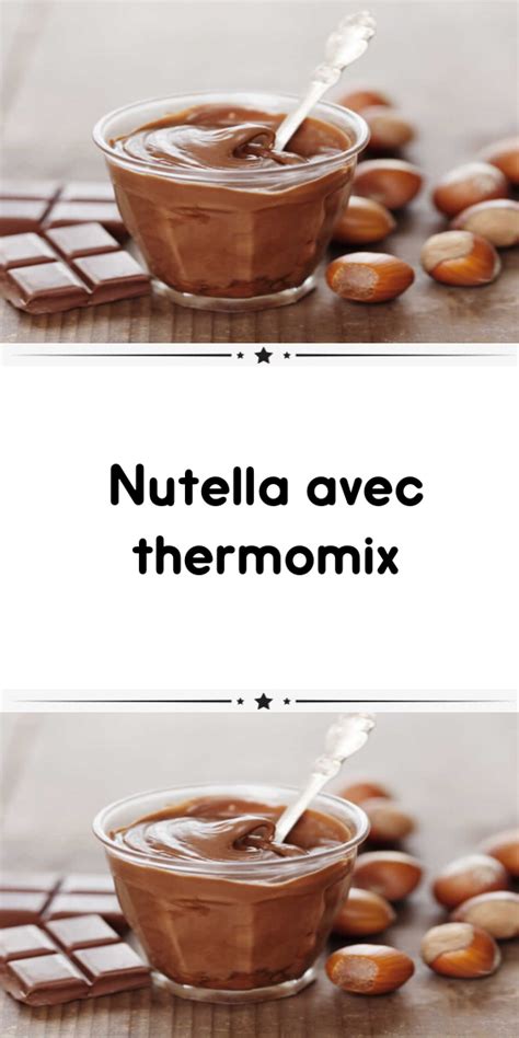 Nutella Avec Thermomix Recette Nutella Maison Nutella Recettes De