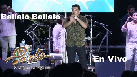 Paleto La Voz De La Cumbia B Ilalo Bailalo En Vivo Ex