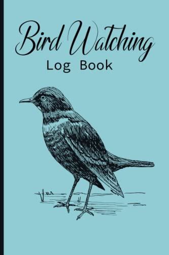 Bird Watching Log Book Journal For Birders Bird Watchers Tracking