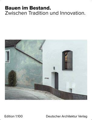 Neuerscheinung Bauen Im Bestand Zwischen Tradition Und Innovation