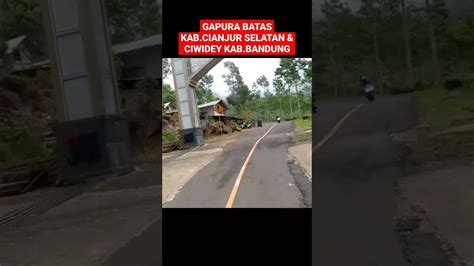 Sejuk Batas Kab Cianjur Selatan Ciwidey Menuju Jayanti Shorts