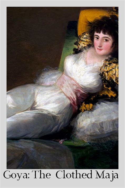 Francisco Goya The Clothed Maja 1800 1805 Francisco Goya Famous