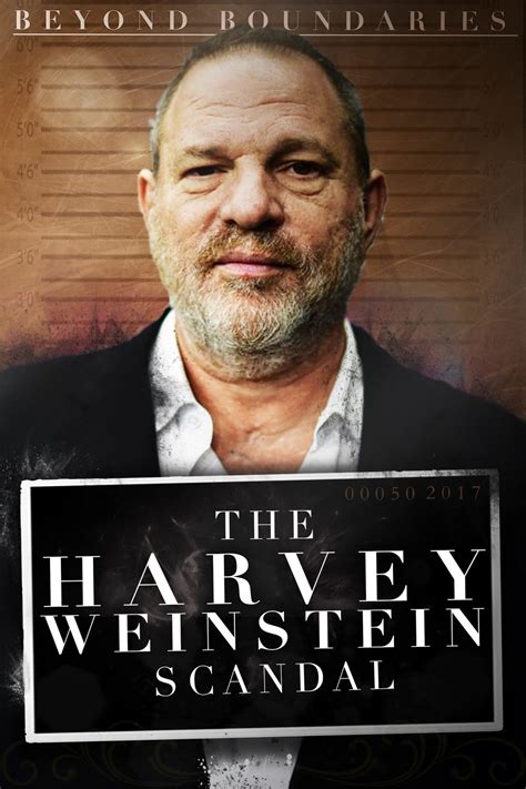 Beyond Boundaries The Harvey Weinstein Scandal 2018 Par Jordan Hill