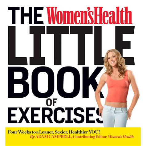 Women S Health The Women S Health Little Book Of Exercises Four Weeks To A Leaner Sexier