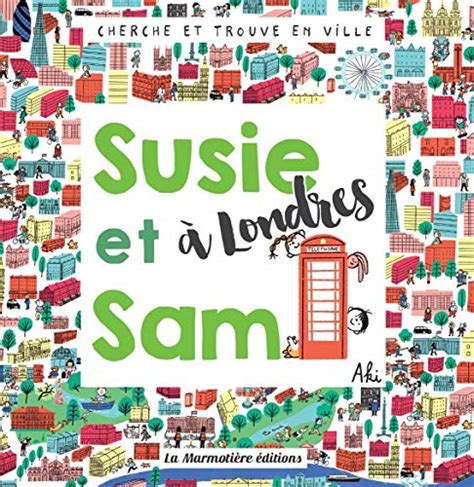 Cherche Et Trouve Susie Et Sam à Londres By Aki Goodreads