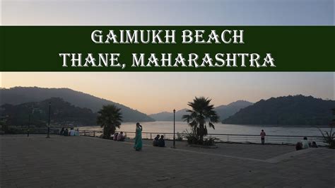 Gaimukh Beach Thane YouTube