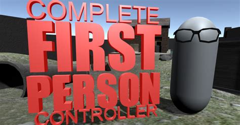 Complete First Person Controller Physics Unity Asset Store