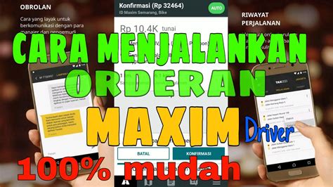 Cara Menjalankan Orderan Maxim Ojek Online Cara Menerima Orderan