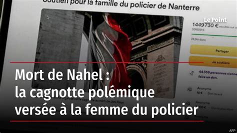 Mort De Nahel La Cagnotte Polémique Versée à La Femme Du Policier