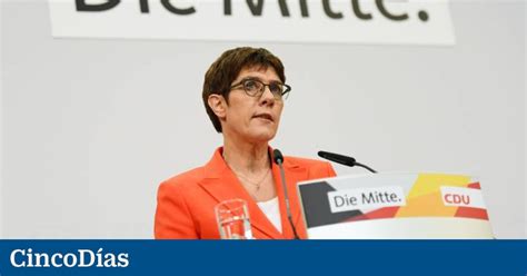 La Sucesora De Merkel Al Frente Del Cdu Presenta Su Dimisión Economía