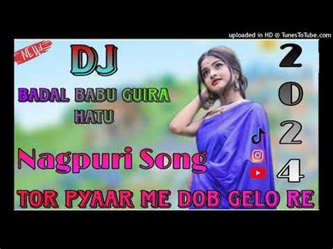 Tor Pyaar Me Dob Gelo Re Dj Badal Babu Guira Hatu Chaibasa New