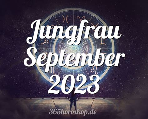 Horoskop Jungfrau September Monatshoroskop