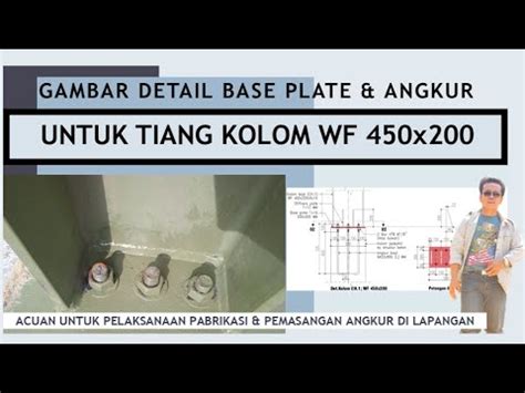 Gambar Detail Base Plate Untuk Tiang Kolom Baja Wf X Yang Benar