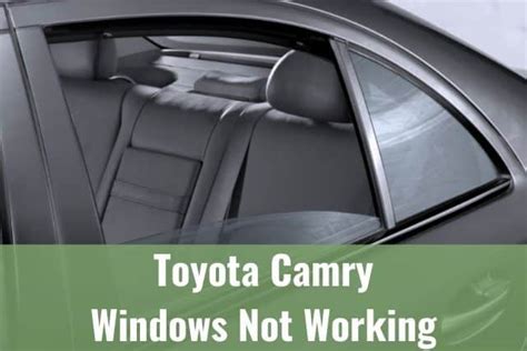 Toyota Camry Windows Not Working Know My Auto