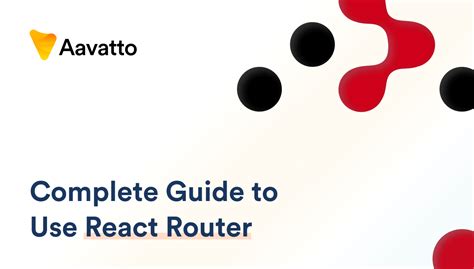 React Router A Comprehensive Guide To Use A Router In React And Dom