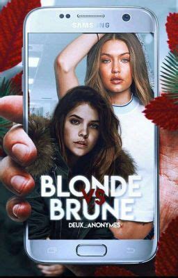 Blonde VS Brune Chapitre Trois Wattpad