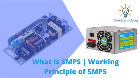 What Is SMPS? | Working Principle of SMPS