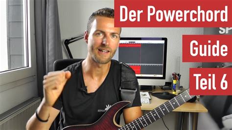 Der Powerchord Guide Alles Was Du Als E Gitarren Anf Nger Dazu Wissen