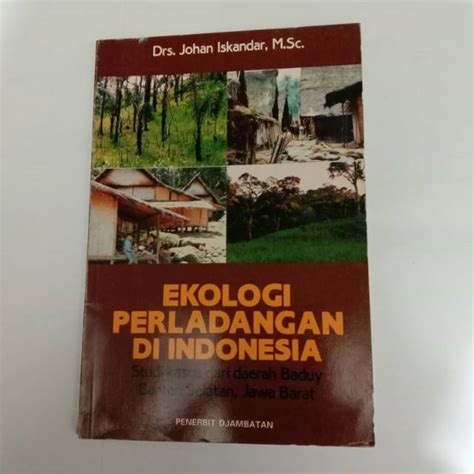 Jual Ekologi Perladangan Di Indonesia Studi Kasus Dari Daerah Baduy