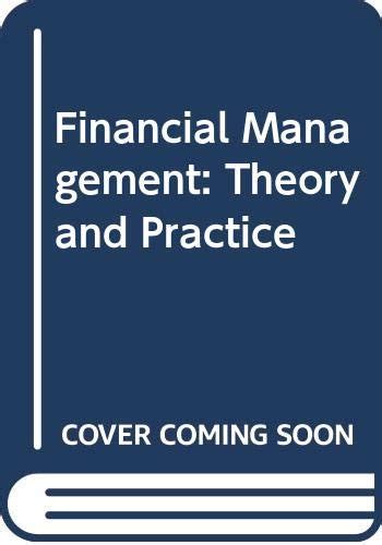 Financial Management Theory And Practice Brigham Eugene F