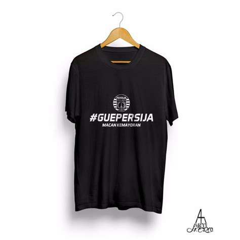 Baju Kaos GUE PERSIJA THE JAK MANIA MACAN KEMAYORAN KOTA INI JUARA