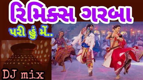 Pari Hoon Main Remix ગરબા Bollywood Songs Navratri Garba Song