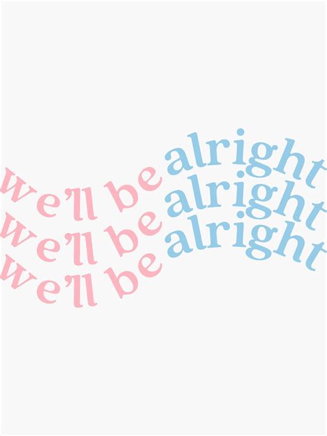 Harry Styles We Ll Be Alright Sticker For Sale By Saharastha