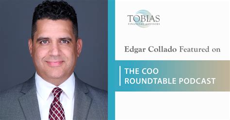 Edgar Collado Cepa® Tobias Financial Advisors