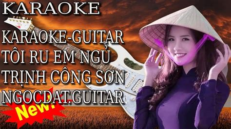 Tôi Ru Em Ngủ Karaoke Guitar YouTube