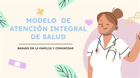 Modelo De Atenci N Integral De Salud Solanche Carhuamaca Gutierrez