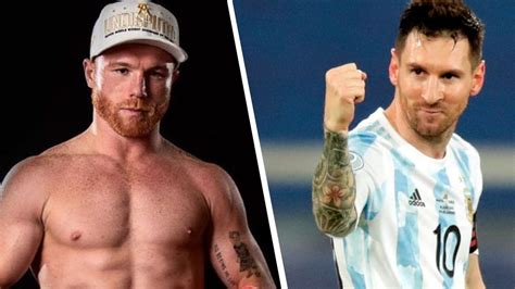 Canelo Le Pidió Perdón A Messi Por Sus Tuits Hice Comentarios Que