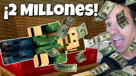 ¡ Gano 2 Millones De DÓlares Minecraft Asleep Youtube