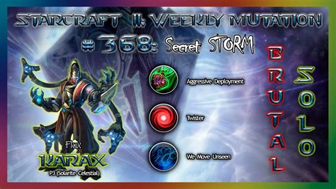 Starcraft II Weekly Mutation Solo 368 BRUTAL SECRET STORM YouTube