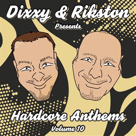 Hardcore Anthems Vol Dixxy Rikston Dixxy