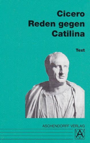 Reden Gegen Catilina Text By Marcus Tullius Cicero Goodreads