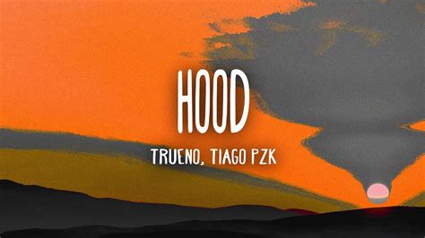 Trueno Tiago Pzk Hood Letra Lyrics Youtube