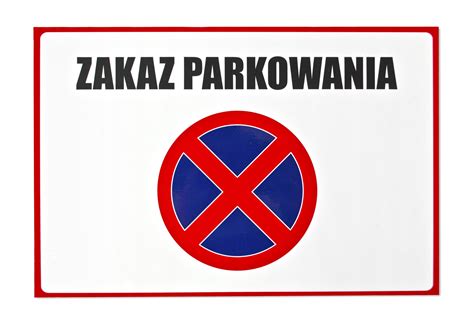 Tablica Zakaz Parkowania Nie Zastawia Pcv Cm Tabost Zakazpark